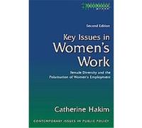 Key Issues In Women's Work, Contemporary Issues in Public Policy Catherine Hakim (Auteur)