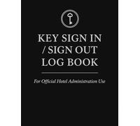 Key Log Book | Guest & Staff Key Sign In/Out Register |: Record Book for Room Keys, Department Keys, Security & Access Control. Perfect for Hotels, ... & Property Managers | 8.5” x 11” Large Size |