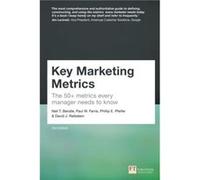 Key Marketing Metrics Neil Bendle Paul Farris Phillip Pfeifer David Reibstein (Auteur)