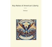 Key-Notes of American Liberty