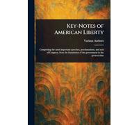 Key-Notes of American Liberty