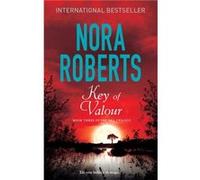 Key Of Valour: Number 3 In Series (Key Trilogy) (Paperback) Nora Roberts, (Auteur)