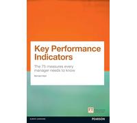 Key Performance Indicators: The 75 Measures Every Manager Needs to Know