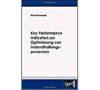Key Performance Indicators Zur Optimierung Von Instandhaltungsprozessen