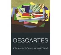 Key Philosophical Writings by Rene Descartes Rene Descartes (Auteur)