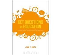 Key Questions In Education (Paperback) Dr John T Smith, (Auteur)