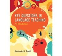Key Questions in Language Teaching by Alessandro G. The University of Hong Kong Benati Alessandro G. The University of Hong Kong Benati (Auteur)