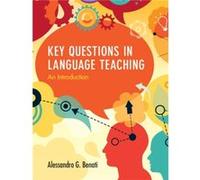 Key Questions in Language Teaching by Alessandro G. The University of Hong Kong Benati Alessandro G. The University of Hong Kong Benati (Auteur)