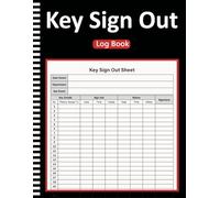Key Sign Out Log Book: Efficiently Track And Organize For Keys Checkout System