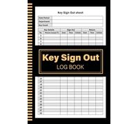 Key Sign Out Log Book: Simple Checkout Organizer For Home, Offices, Schools, And Facilities