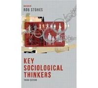 Key Sociological Thinkers Rob Stones, Bob Jessop, Craig Browne, Ted Benton (Auteur)