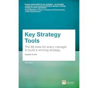 Key Strategy Tools: 88 Tools for Every Manager to Build a Winning Strategy