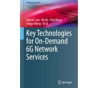 Key Technologies For On-Demand 6g Network Services