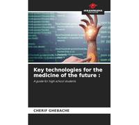 Key technologies for the medicine of the future