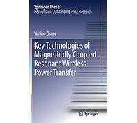 Key Technologies Of Magnetically-Coupled Resonant Wireless Power Transfer