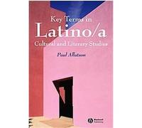 Key Terms in Latino/a Cultural And Literary Studies Paul Allatson (Auteur)