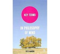 Key Terms in Philosophy of Mind, Key Terms Pete Mandik (Auteur)