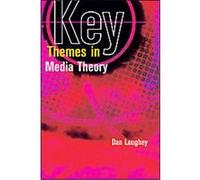 Key Themes in Media Theory Daniel Laughey (Auteur)