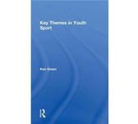 Key Themes in Youth Sport by Ken Green Ken Green (Auteur)