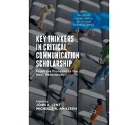 Key Thinkers In Critical Communication Scholarship