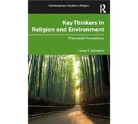 Key Thinkers In Religion And Environment