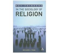 Key Thinkers In The Sociology Of Religion
