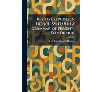 Key to Exercises in French Syntax in a Grammar of Present-Day French