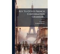 Key To Otto's French Conversation Grammar...