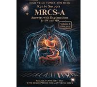 Key to Success MRCS-A: Pass the MRCS-A (Volume 1)
