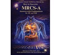 Key to Sucess MRCS-A: Pass the MRCS-A