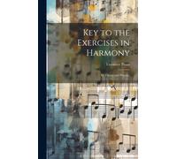 Key To The Exercises In Harmony: Its Theory And Practice