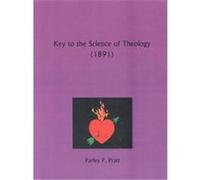 Key to the Science of Theology Parley P. Pratt (Auteur)