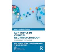 Key Topics in Clinical Neuropsychology: From Science to Practice