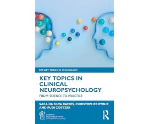Key Topics in Clinical Neuropsychology: From Science to Practice