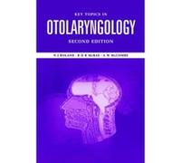 Key Topics in Otolaryngology and Head and Neck Surgery A. W. McCombe, J. J. Roland, R.D.R. McRae (Auteur)