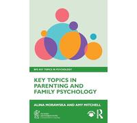 Key Topics in Parenting and Family Psychology