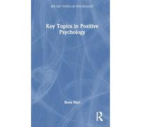 Key Topics in Positive Psychology