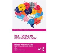 Key Topics in Psychobiology - Emma M. Karlsson - Routledge - ebook (ePub) - Livre
