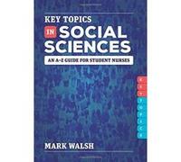 Key Topics in Social Science: An A-Z Guide for Student Nurses - [Version Originale] Inconnu (Auteur)