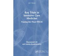 Key Trials In Intensive Care Medicine