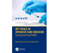 Key Trials In Intensive Care Medicine