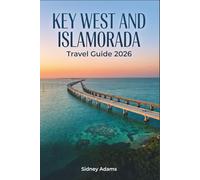 Key West and Islamorada Travel Guide 2026: Mile Marker Maps, Authentic Seafood, Hidden Beaches & Step-by-Step Itineraries Across the Florida Keys