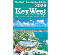 Key West & The Florida Keys The Cubby 2026 Long Weekend Guide