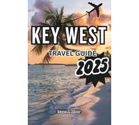 Key West Travel Guide: The Southernmost Slice of Paradise - Bucket List of over a 100 things to do in key west: The Ultimate key west Itinerary