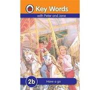 key words with peter and jane: 2b have a go Ladybird Key Words (Auteur)