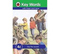 key words with peter and jane: 4c say the sound Ladybird Key Words (Auteur)