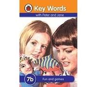 key words with peter and jane: 7b fun and games Ladybird Key Words (Auteur)