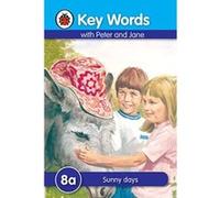 key words with peter and jane: 8a sunny days Ladybird Key Words (Auteur)
