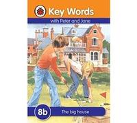 key words with peter and jane: 8b the big house Ladybird Key Words (Auteur)
