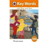 Key Words with Peter and Jane Level 10b The Sea Rescue - Ladybird - Penguin Random House Childrens UK - Livre en Anglais - Hardback LadybirdLadybird (Auteur)
